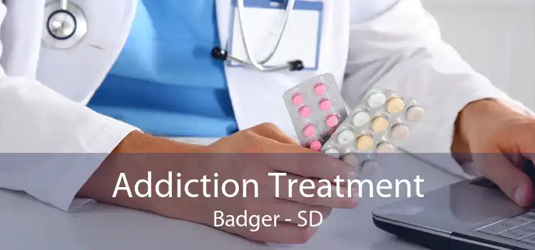 Addiction Treatment Badger - SD