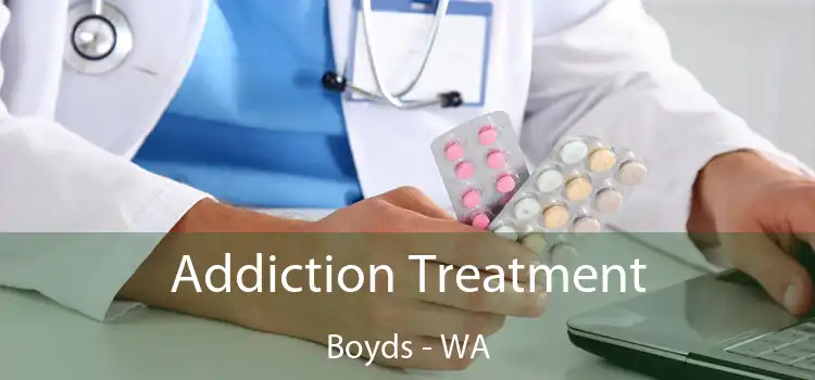 Addiction Treatment Boyds - WA
