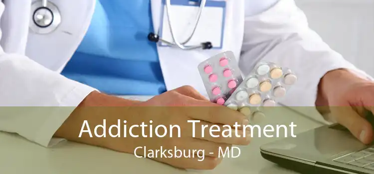 Addiction Treatment Clarksburg - MD