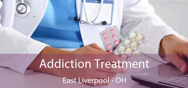 Addiction Treatment East Liverpool - OH