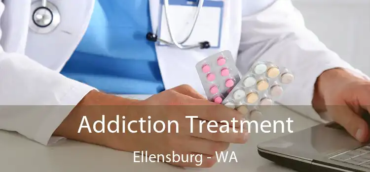 Addiction Treatment Ellensburg - WA