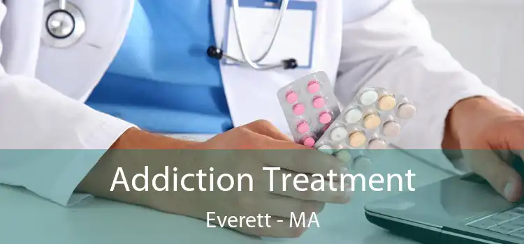 Addiction Treatment Everett - MA