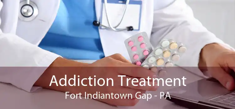 Addiction Treatment Fort Indiantown Gap - PA