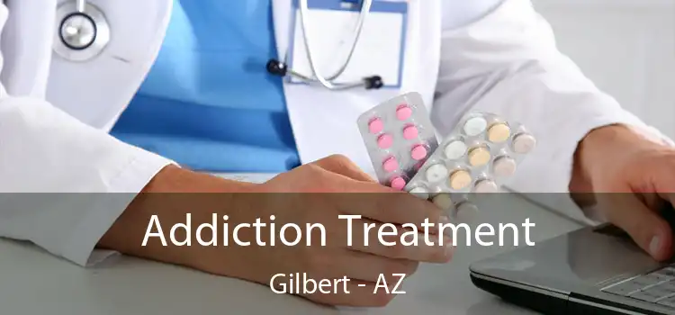 Addiction Treatment Gilbert - AZ