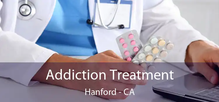 Addiction Treatment Hanford - CA