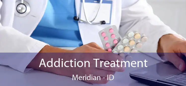 Addiction Treatment Meridian - ID