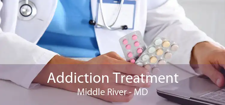 Addiction Treatment Middle River - MD