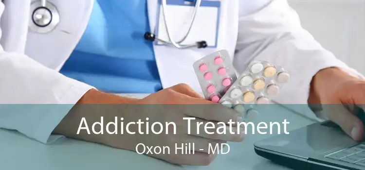 Addiction Treatment Oxon Hill - MD