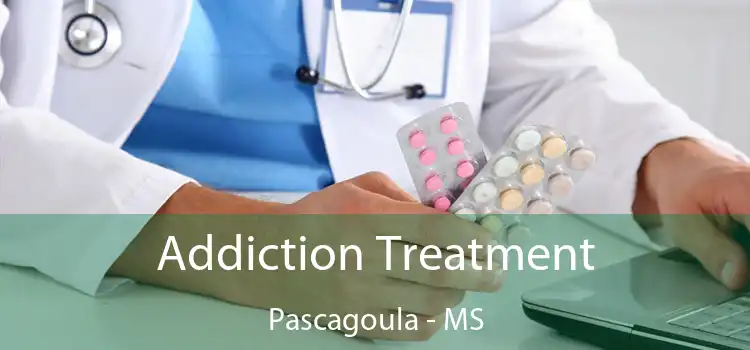 Addiction Treatment Pascagoula - MS