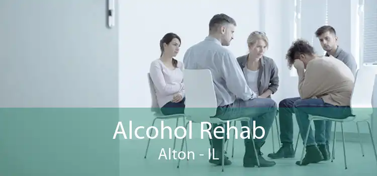 Alcohol Rehab Alton - IL
