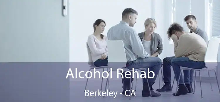 Alcohol Rehab Berkeley - CA