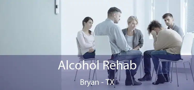 Alcohol Rehab Bryan - TX