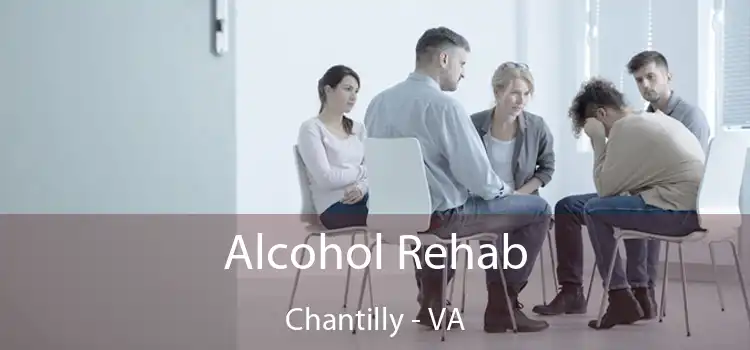 Alcohol Rehab Chantilly - VA