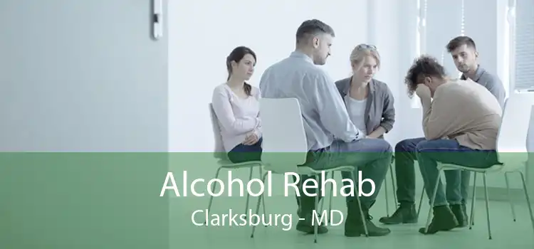 Alcohol Rehab Clarksburg - MD