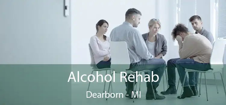 Alcohol Rehab Dearborn - MI