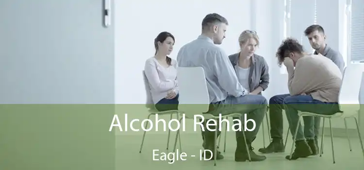Alcohol Rehab Eagle - ID