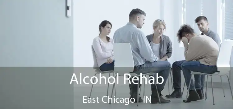 Alcohol Rehab East Chicago - IN