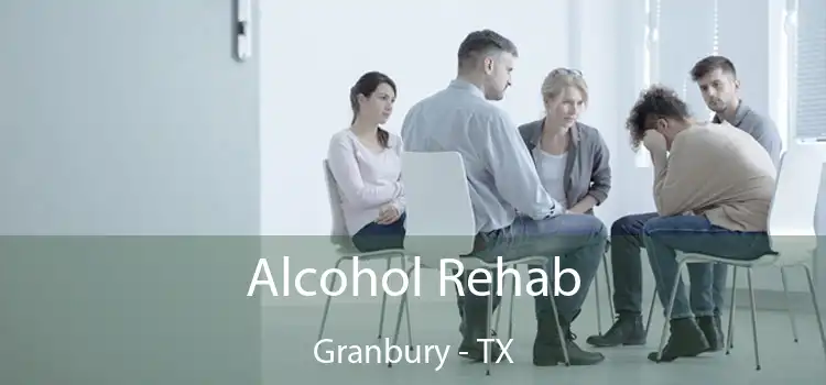 Alcohol Rehab Granbury - TX