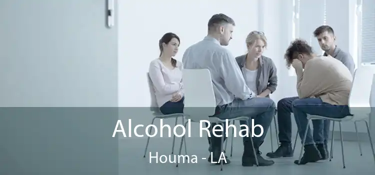 Alcohol Rehab Houma - LA