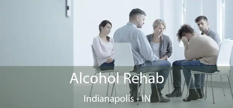 Alcohol Rehab Indianapolis - IN