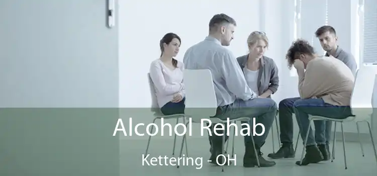 Alcohol Rehab Kettering - OH