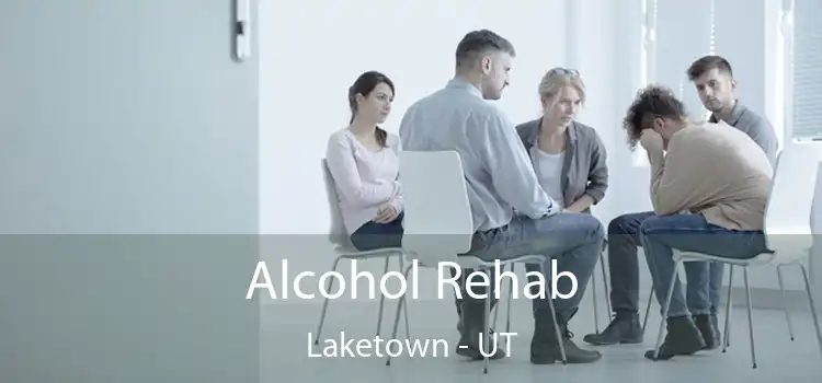 Alcohol Rehab Laketown - UT