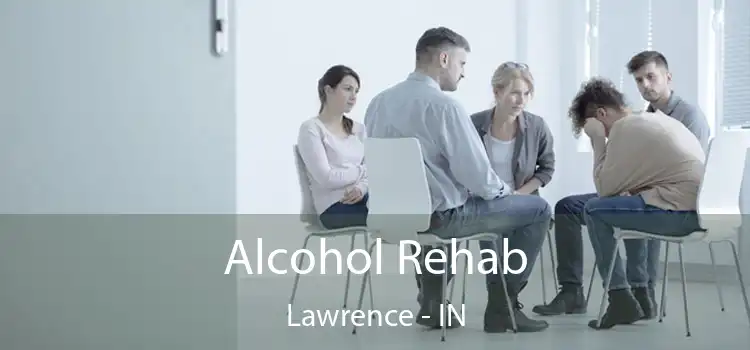 Alcohol Rehab Lawrence - IN