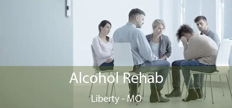 Alcohol Rehab Liberty - MO