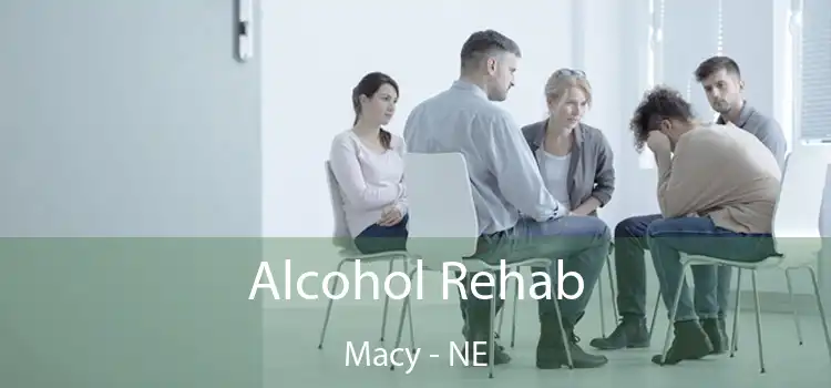 Alcohol Rehab Macy - NE