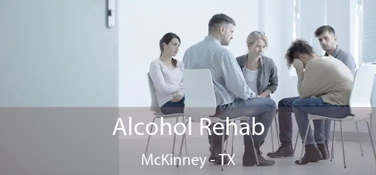 Alcohol Rehab McKinney - TX