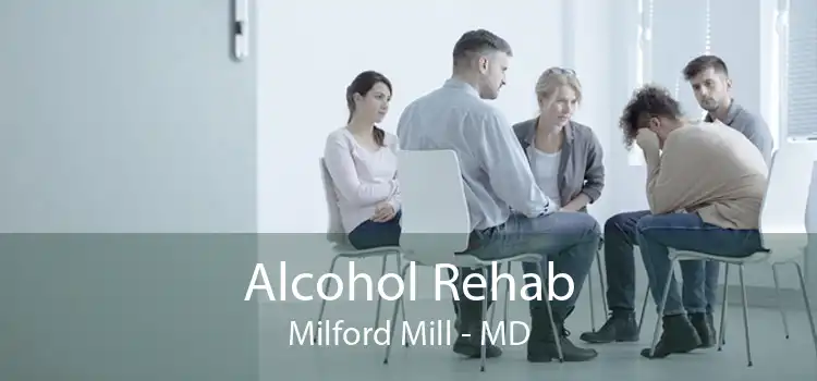 Alcohol Rehab Milford Mill - MD