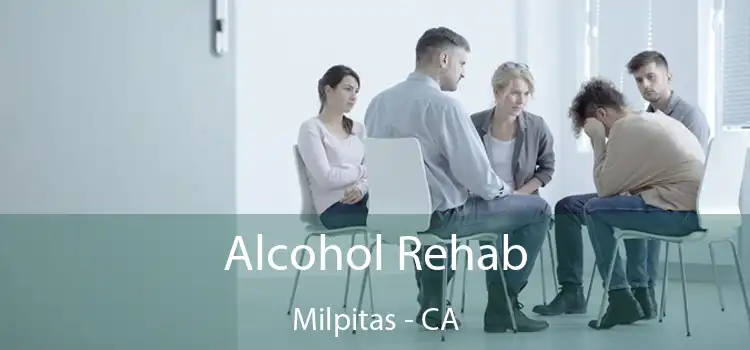 Alcohol Rehab Milpitas - CA
