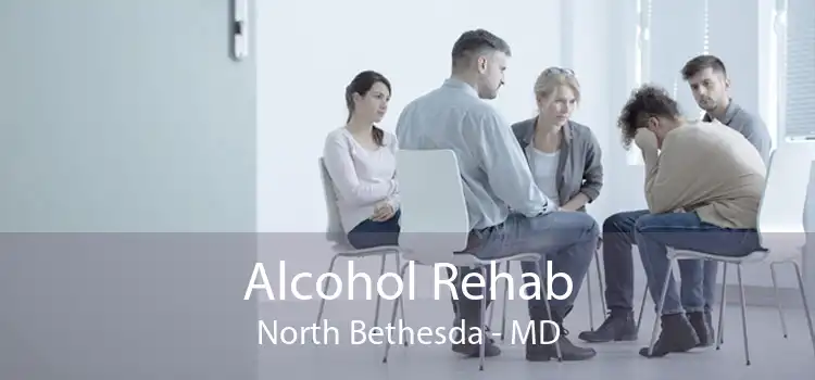 Alcohol Rehab North Bethesda - MD