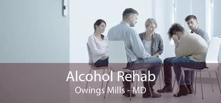 Alcohol Rehab Owings Mills - MD