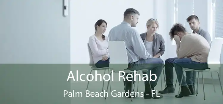Alcohol Rehab Palm Beach Gardens - FL