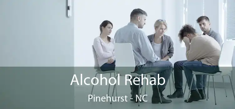 Alcohol Rehab Pinehurst - NC