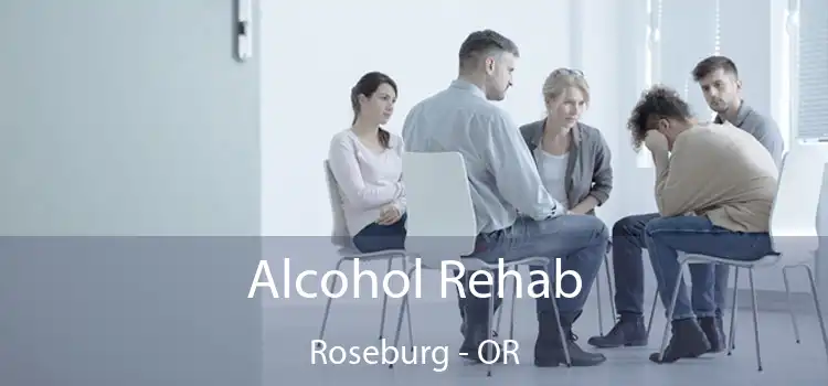 Alcohol Rehab Roseburg - OR