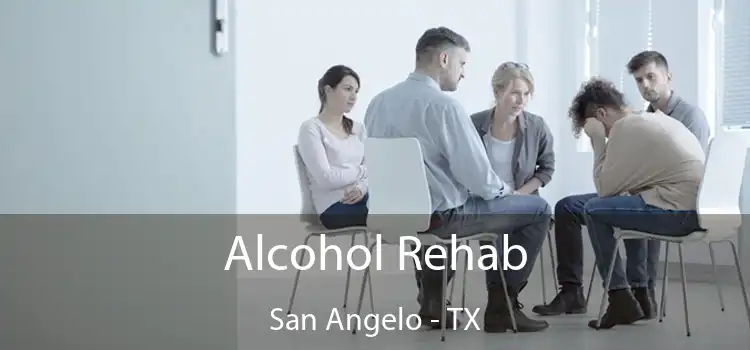 Alcohol Rehab San Angelo - TX