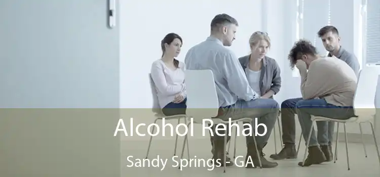 Alcohol Rehab Sandy Springs - GA