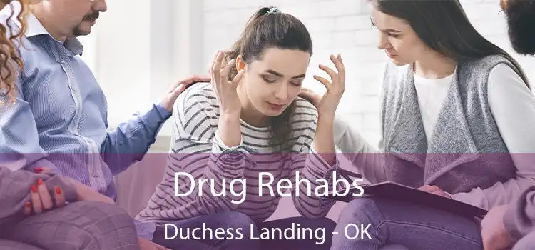 Drug Rehabs Duchess Landing - OK