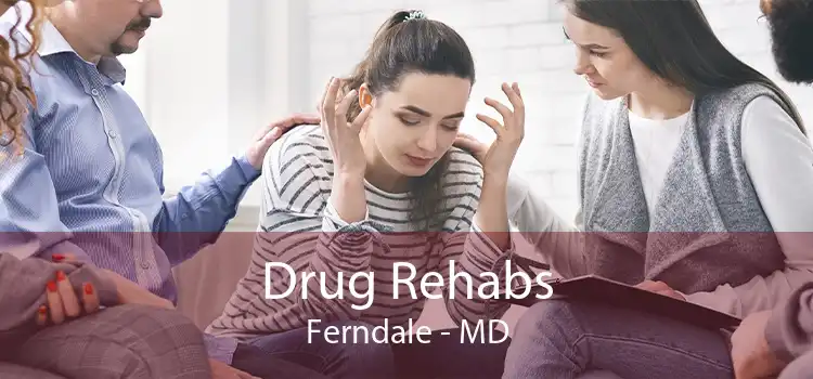 Drug Rehabs Ferndale - MD