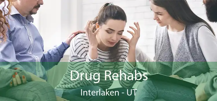 Drug Rehabs Interlaken - UT