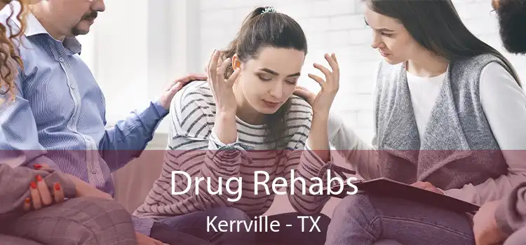 Drug Rehabs Kerrville - TX