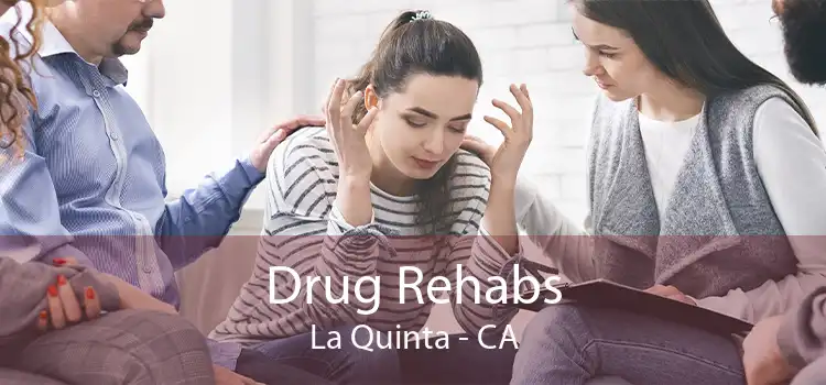 Drug Rehabs La Quinta - CA