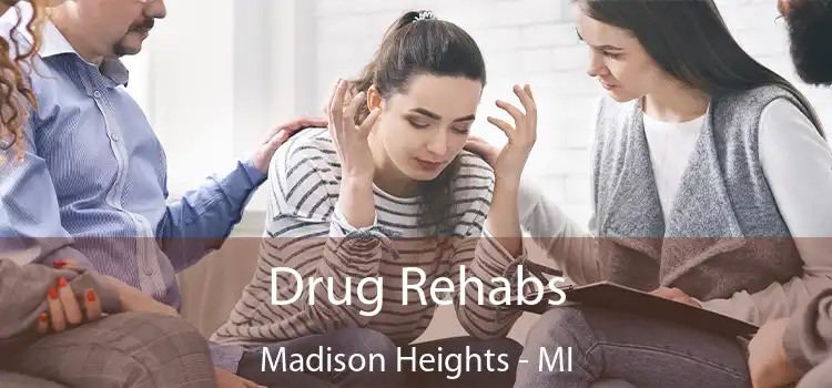 Drug Rehabs Madison Heights - MI
