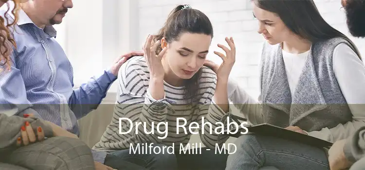 Drug Rehabs Milford Mill - MD