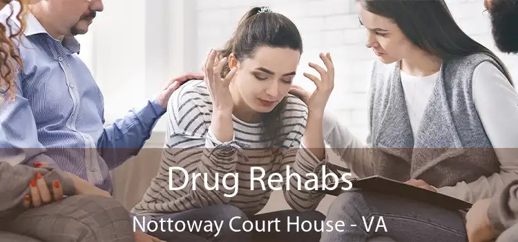 Drug Rehabs Nottoway Court House - VA