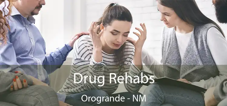 Drug Rehabs Orogrande - NM