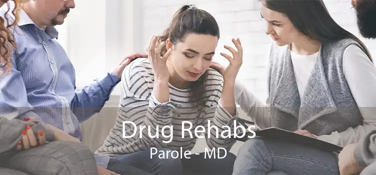 Drug Rehabs Parole - MD