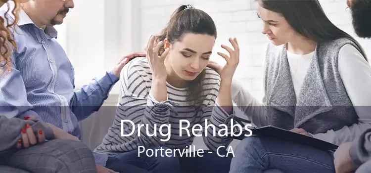  Drug Rehabs Porterville - CA